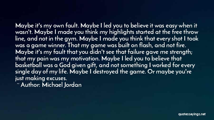 Excuses In Life Quotes By Michael Jordan