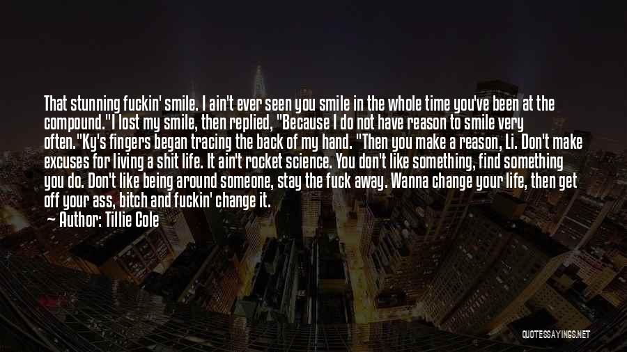 Excuses In Life Quotes By Tillie Cole