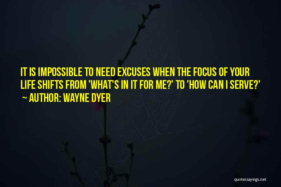 Excuses In Life Quotes By Wayne Dyer