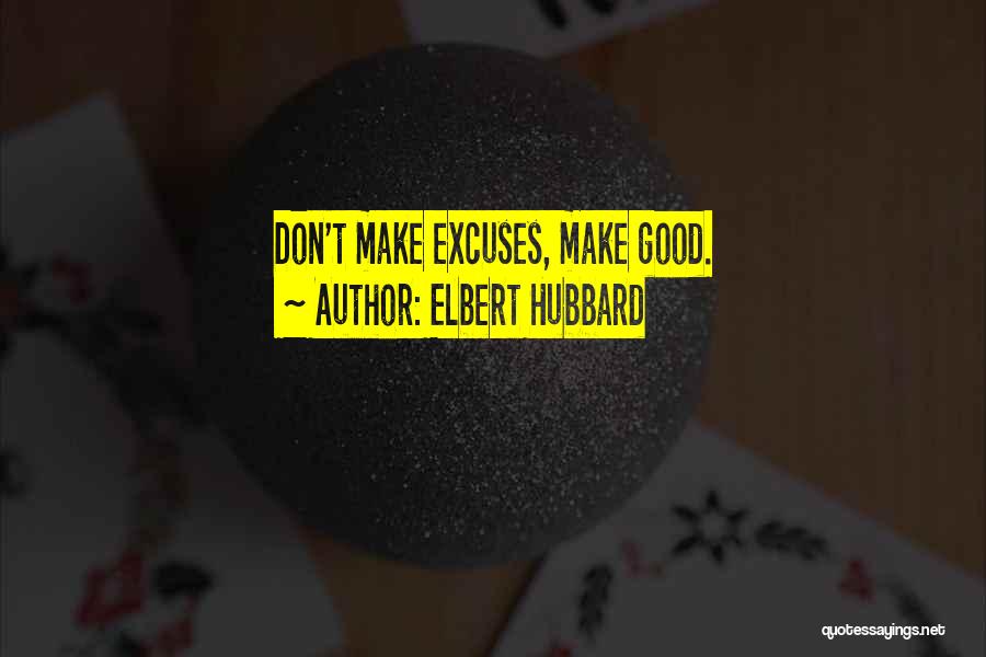 Excuses In Sports Quotes By Elbert Hubbard
