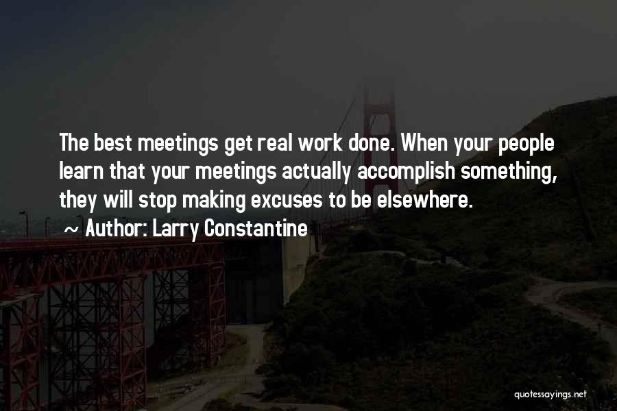 Excuses In Work Quotes By Larry Constantine