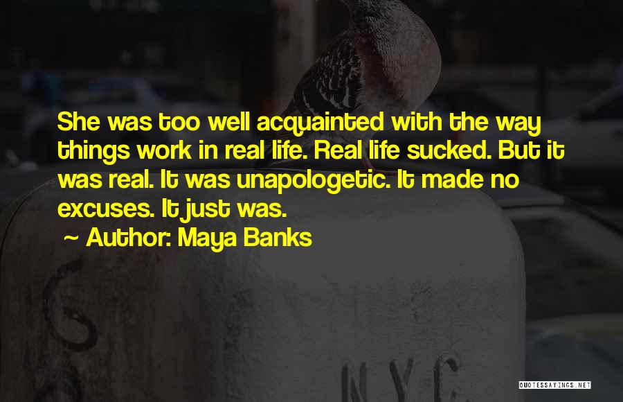 Excuses In Work Quotes By Maya Banks