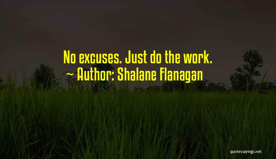 Excuses In Work Quotes By Shalane Flanagan