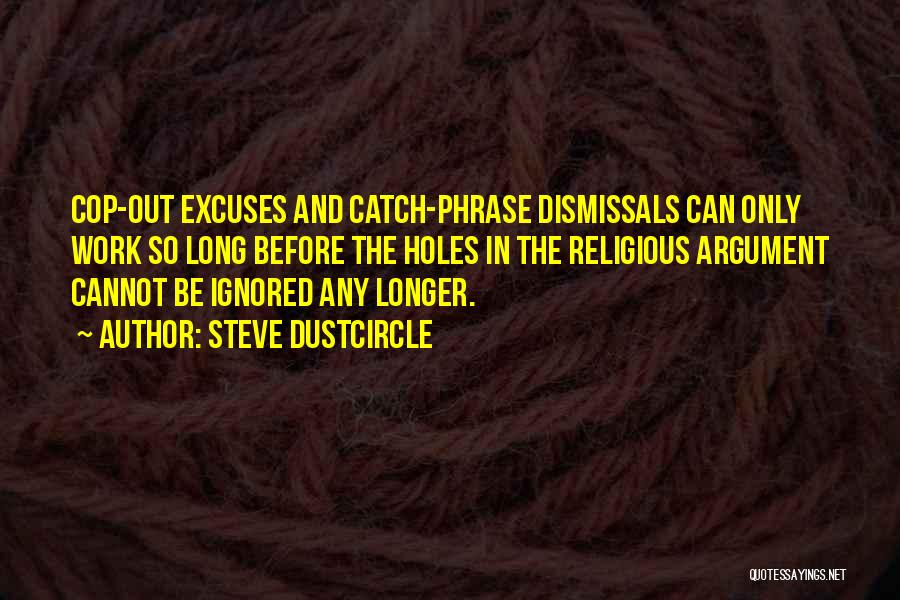 Excuses In Work Quotes By Steve Dustcircle