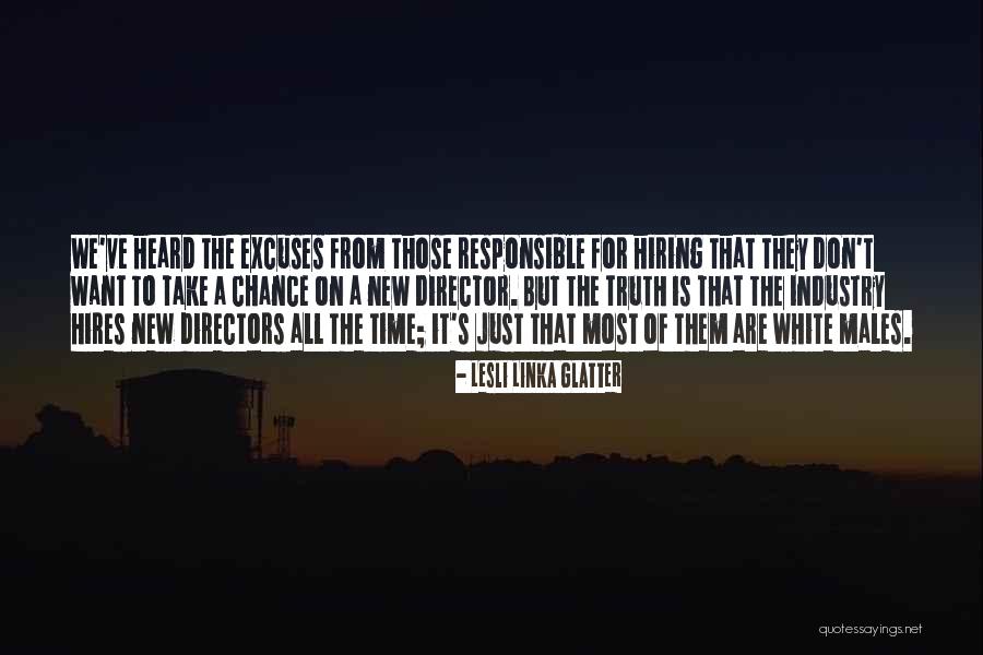 Excuses Just Be Responsible Quotes By Lesli Linka Glatter Excuses Just Be Responsible Quotes By Lesli Linka Glatter