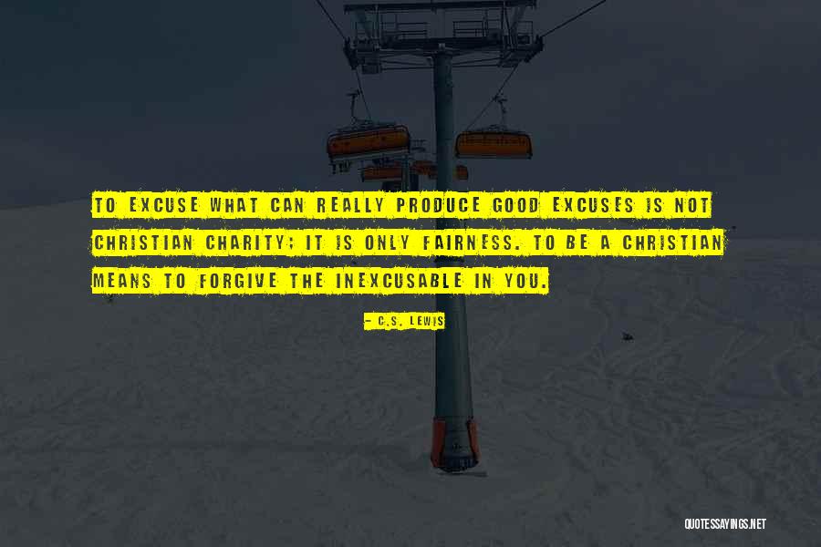 Excuses Only Quotes By C.S. Lewis Excuses Only Quotes By C.S. Lewis