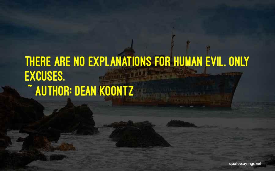 Excuses Only Quotes By Dean Koontz