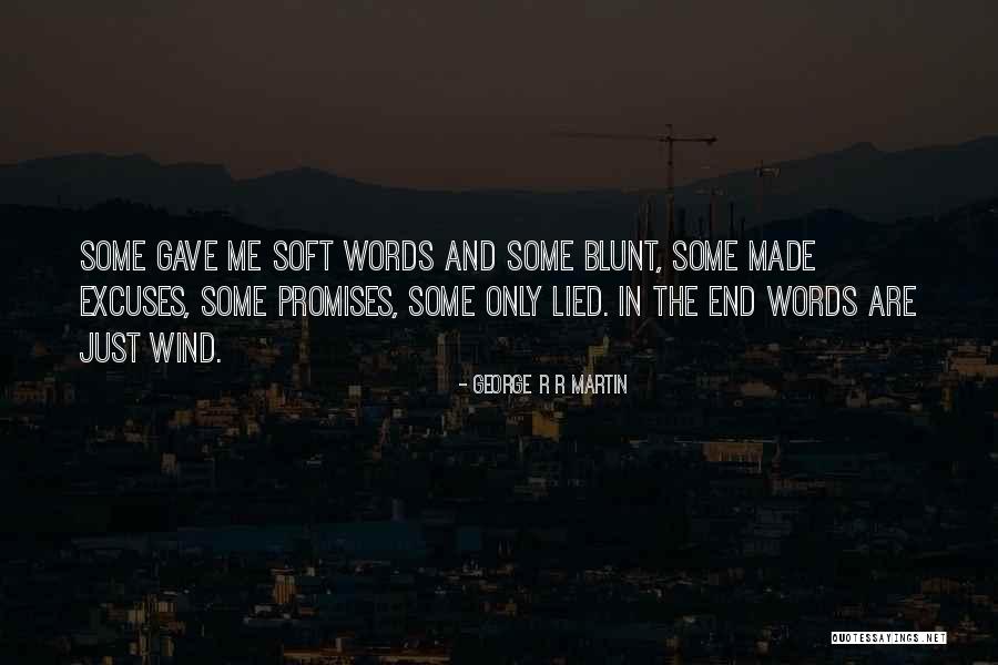 Excuses Only Quotes By George R R Martin Excuses Only Quotes By George R R Martin
