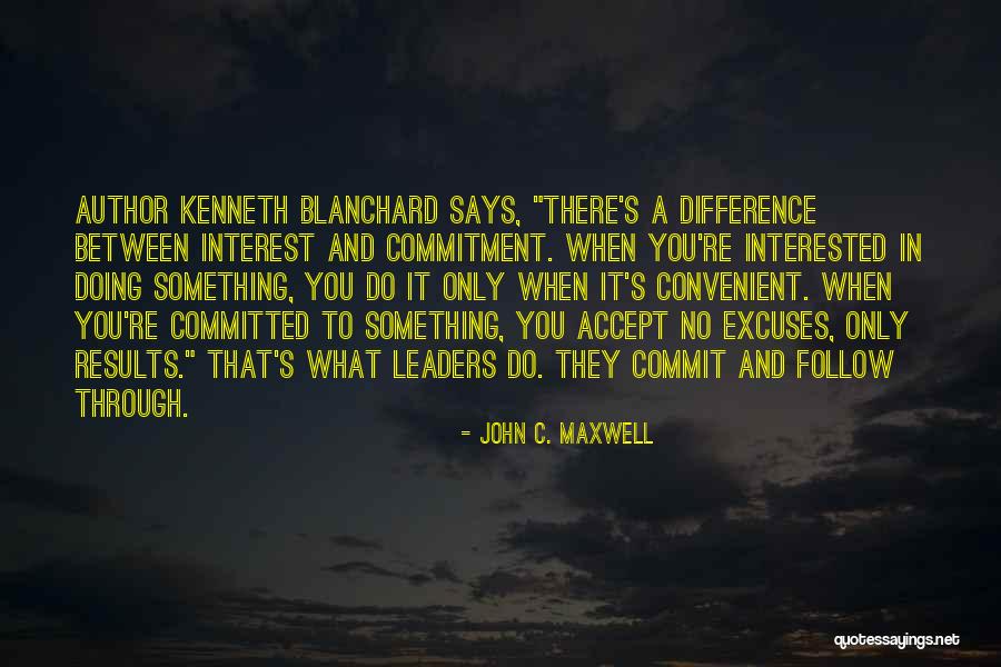 Excuses Only Quotes By John C. Maxwell Excuses Only Quotes By John C. Maxwell