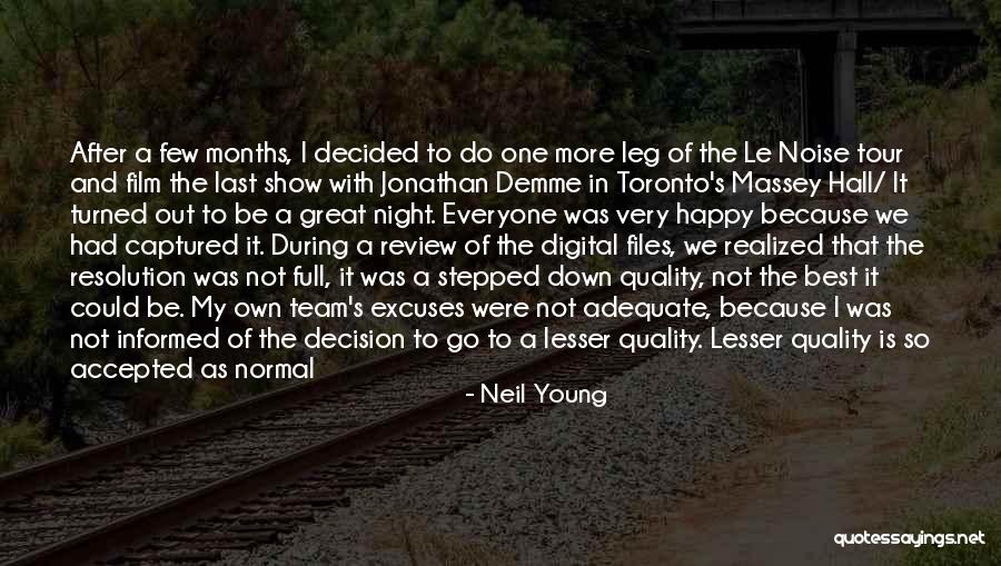 Excuses Only Quotes By Neil Young Excuses Only Quotes By Neil Young