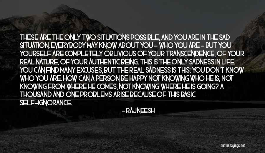 Excuses Only Quotes By Rajneesh Excuses Only Quotes By Rajneesh