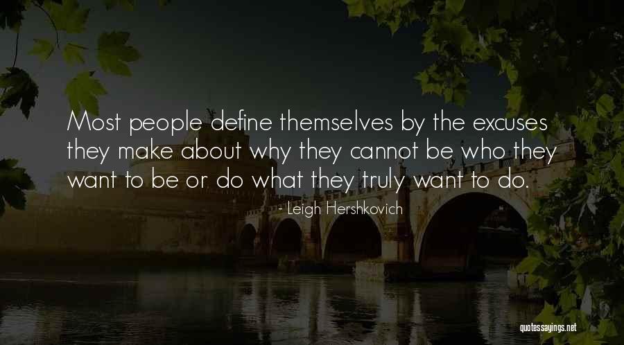 Excuses People Make Quotes By Leigh Hershkovich Excuses People Make Quotes By Leigh Hershkovich