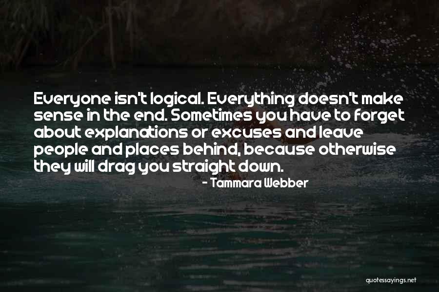Excuses People Make Quotes By Tammara Webber Excuses People Make Quotes By Tammara Webber