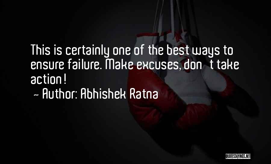 Excuses Quotes By Abhishek Ratna