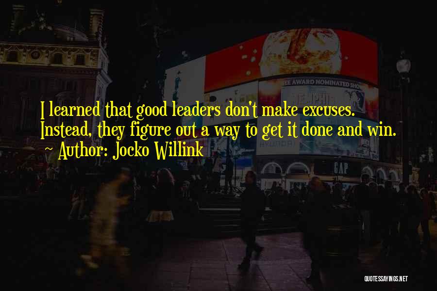 Excuses Quotes By Jocko Willink