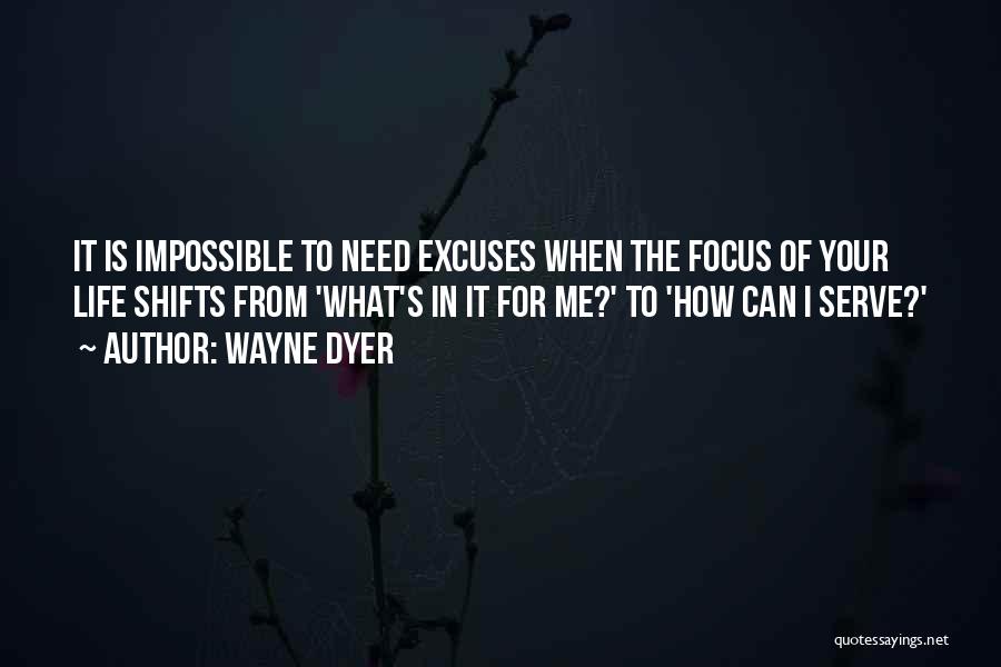 Excuses Quotes By Wayne Dyer