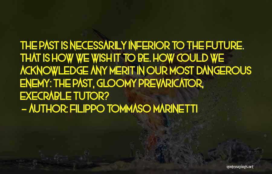 Execrable Quotes By Filippo Tommaso Marinetti