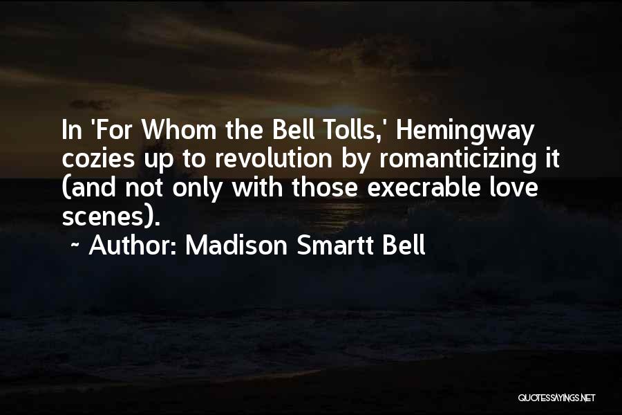 Execrable Quotes By Madison Smartt Bell