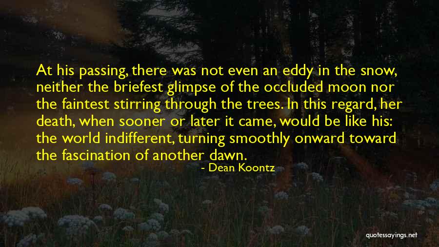 Execrations Pronunciation Quotes By Dean Koontz