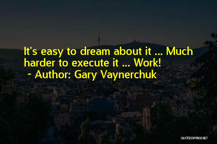 Execute Quotes By Gary Vaynerchuk