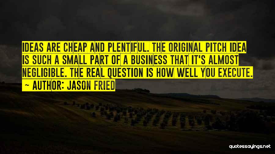 Execute Quotes By Jason Fried