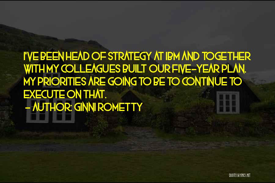 Execute Strategy Quotes By Ginni Rometty