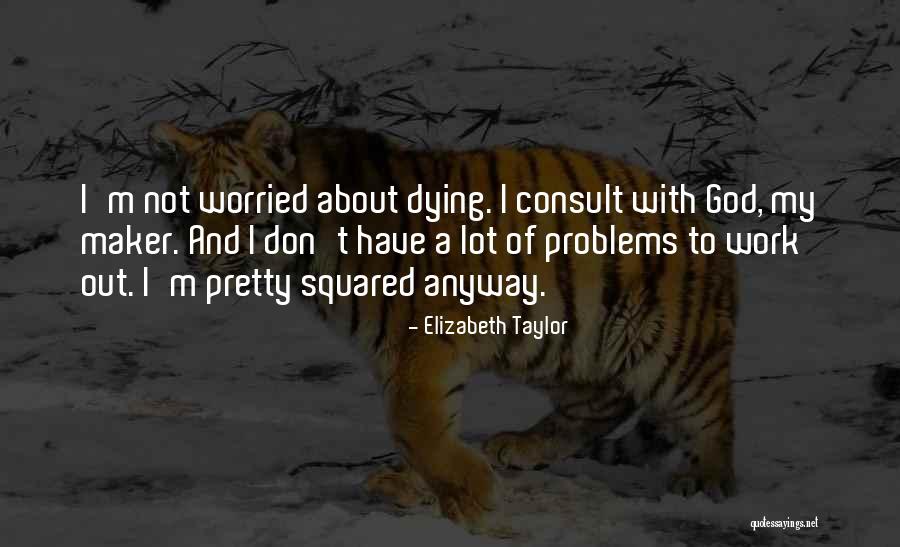 Executed By Lethal Injection Quotes By Elizabeth Taylor Executed By Lethal Injection Quotes By Elizabeth Taylor