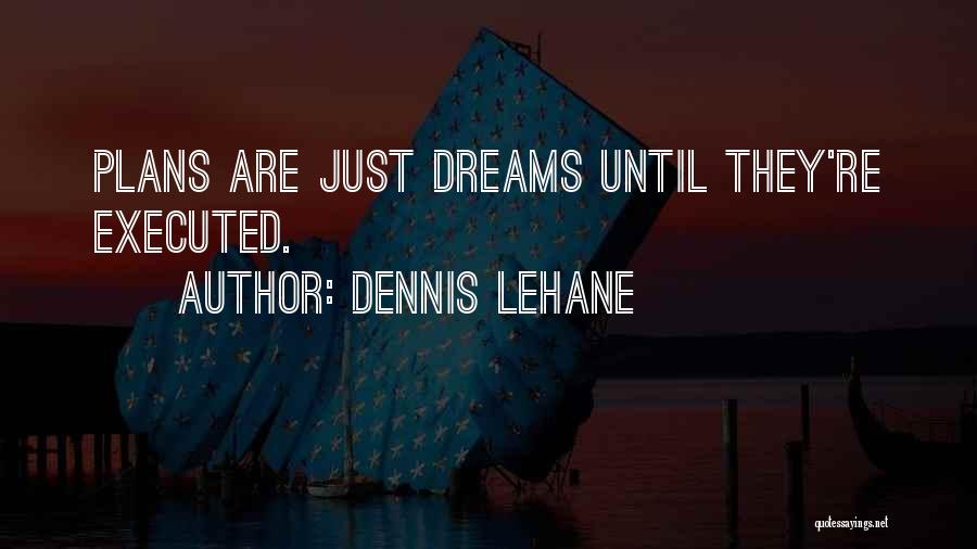 Executed Quotes By Dennis Lehane