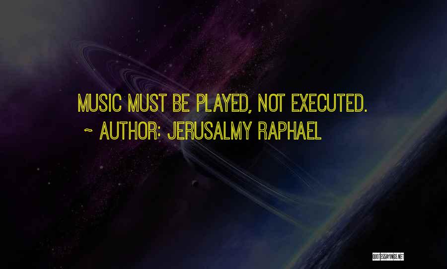 Executed Quotes By Jerusalmy Raphael