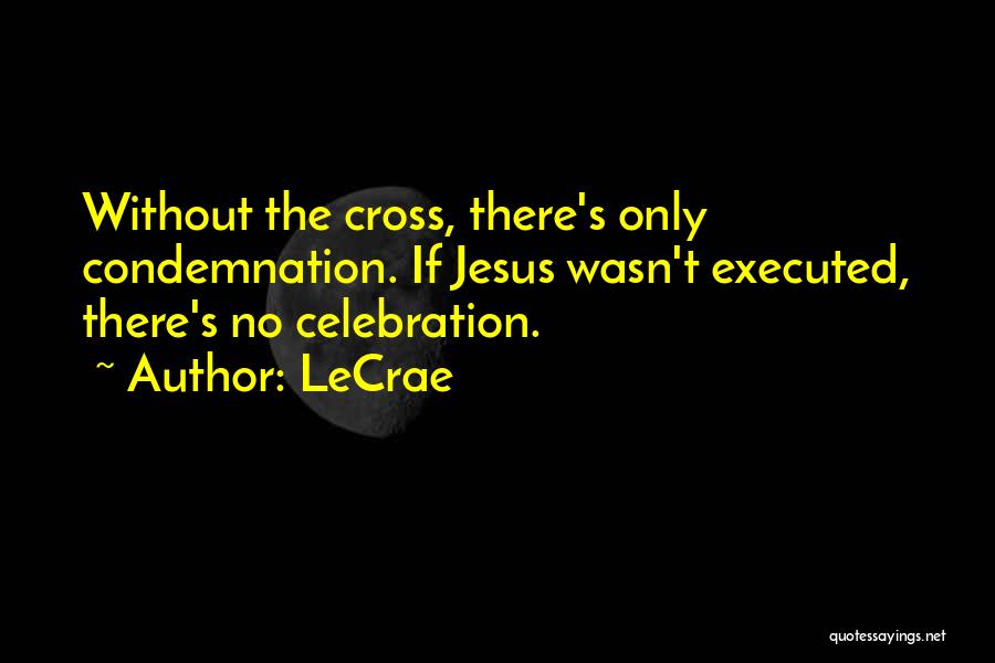 Executed Quotes By LeCrae