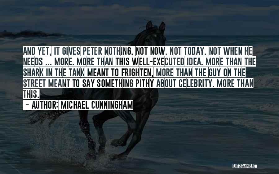 Executed Quotes By Michael Cunningham