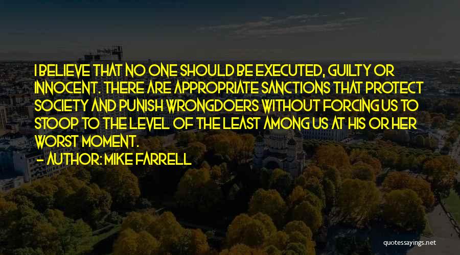 Executed Quotes By Mike Farrell