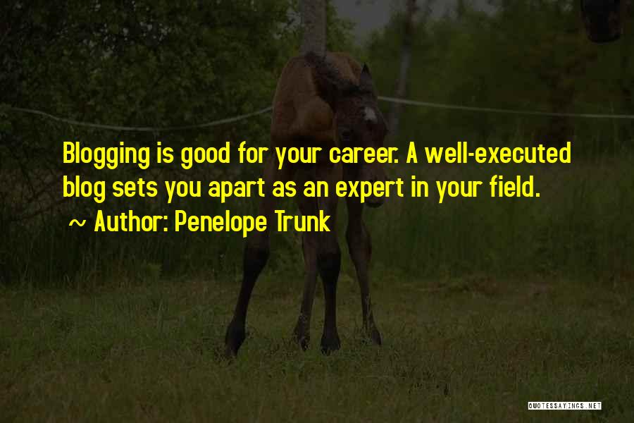 Executed Quotes By Penelope Trunk