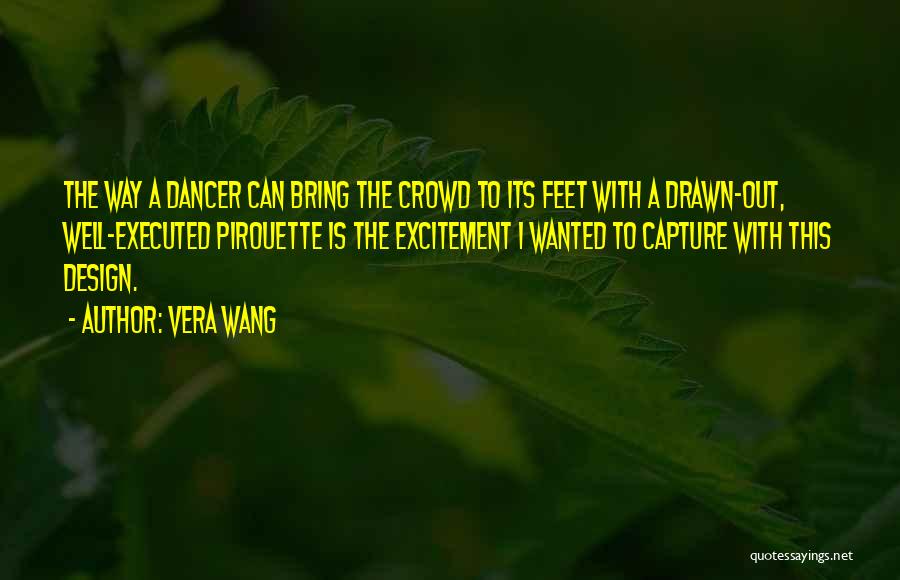 Executed Quotes By Vera Wang