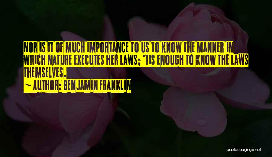 Executes Laws Quotes By Benjamin Franklin
