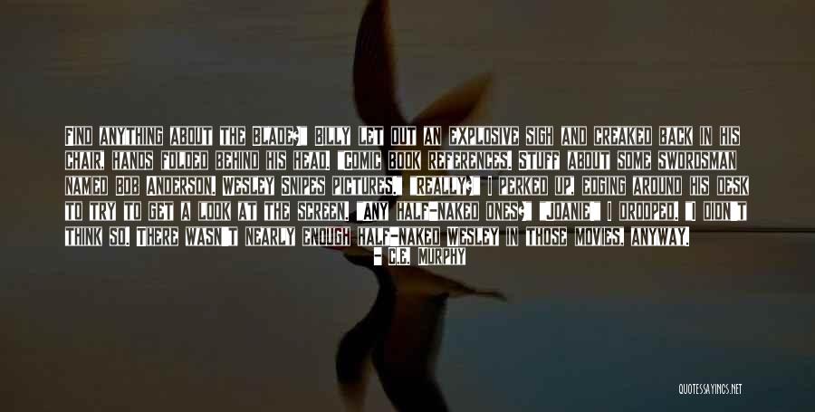 Executescript Quotes By C.E. Murphy Executescript Quotes By C.E. Murphy