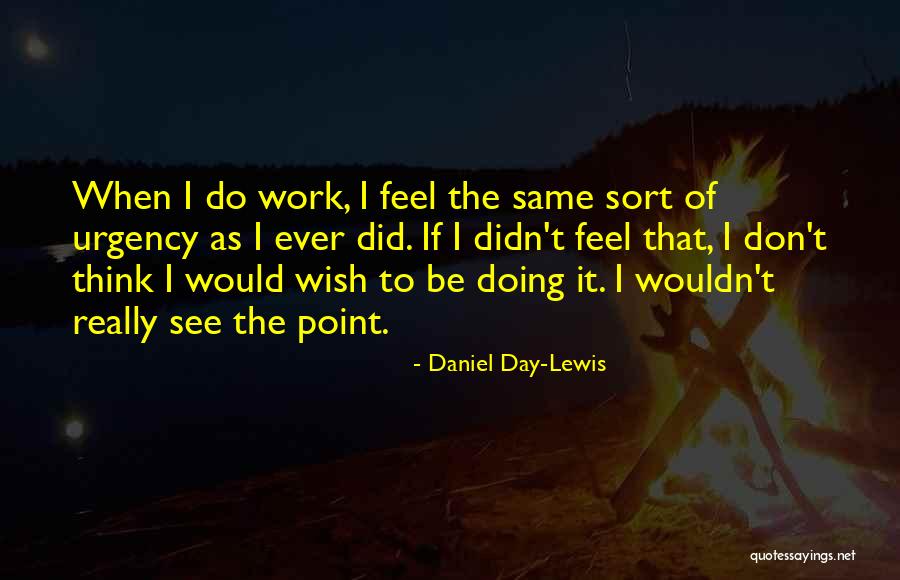 Executescript Quotes By Daniel Day-Lewis Executescript Quotes By Daniel Day-Lewis