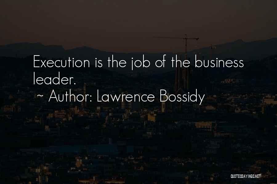 Execution Bossidy Quotes By Lawrence Bossidy