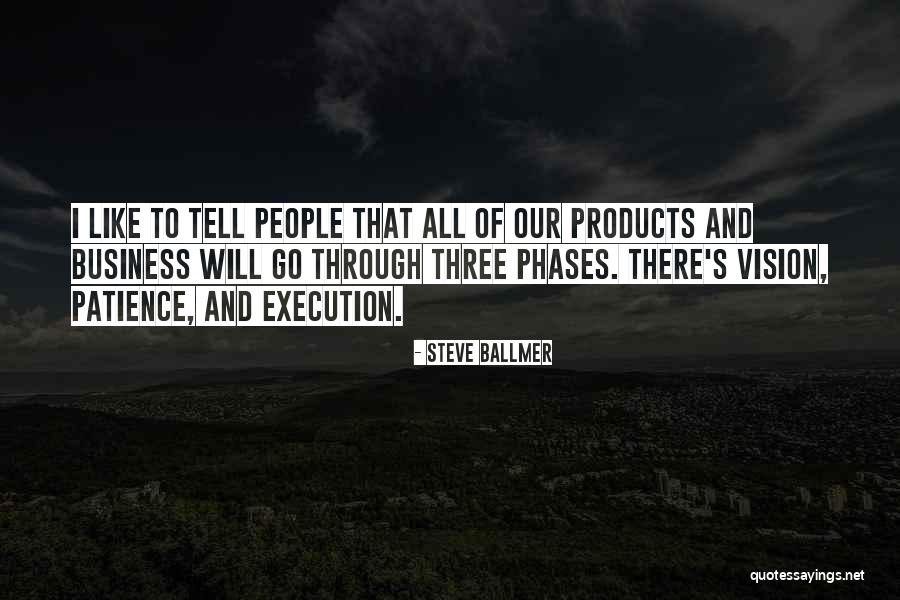 Execution In Business Quotes By Steve Ballmer Execution In Business Quotes By Steve Ballmer