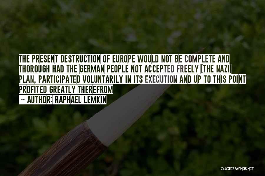 Execution Of A Plan Quotes By Raphael Lemkin