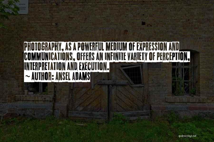 Execution Quotes By Ansel Adams