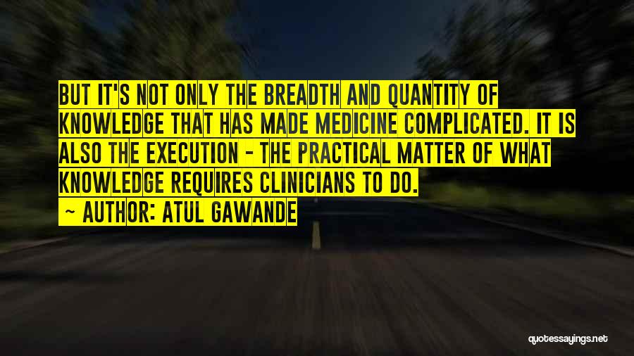 Execution Quotes By Atul Gawande