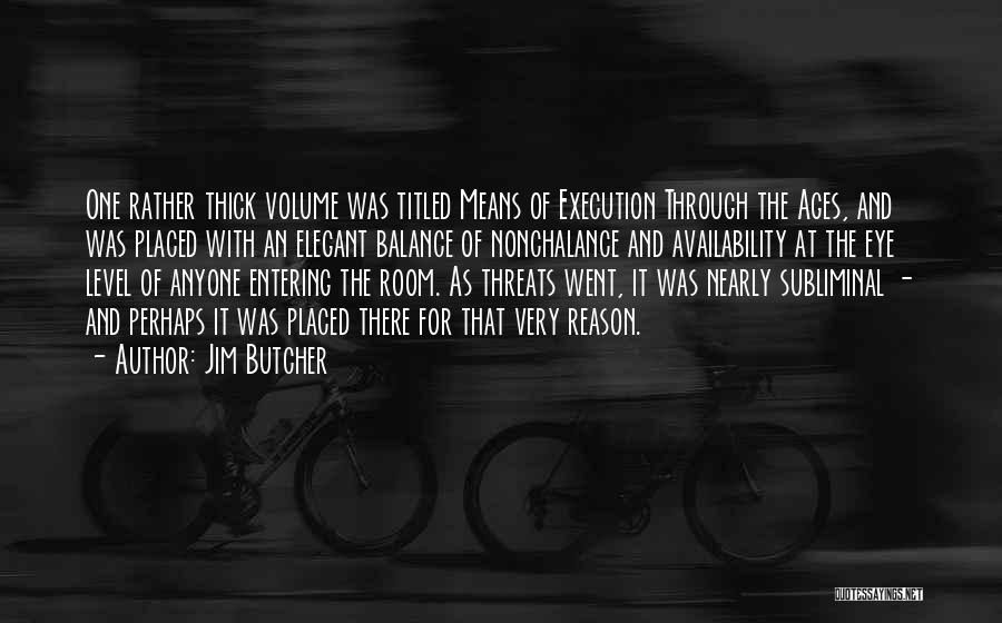 Execution Quotes By Jim Butcher