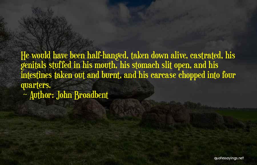 Execution Quotes By John Broadbent