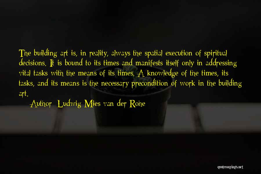 Execution Quotes By Ludwig Mies Van Der Rohe