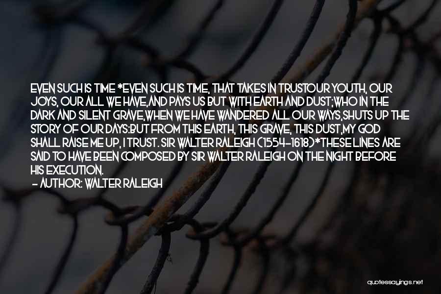 Execution Quotes By Walter Raleigh