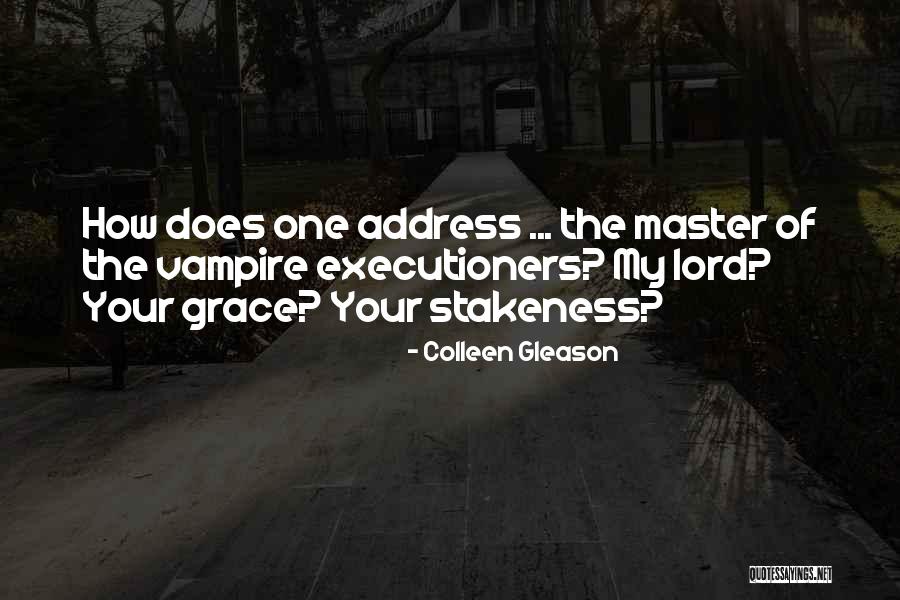 Executioners Its Going Quotes By Colleen Gleason Executioners Its Going Quotes By Colleen Gleason
