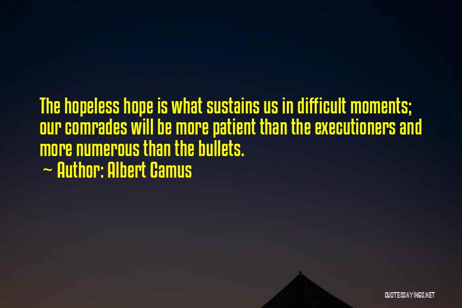 Executioners Quotes By Albert Camus