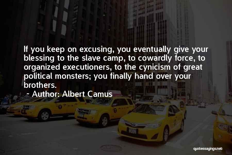 Executioners Quotes By Albert Camus