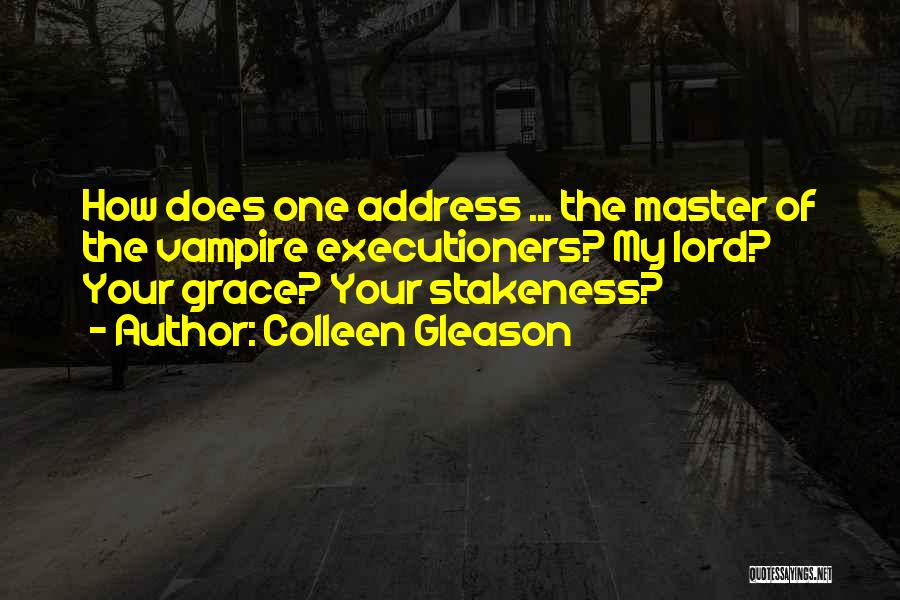 Executioners Quotes By Colleen Gleason